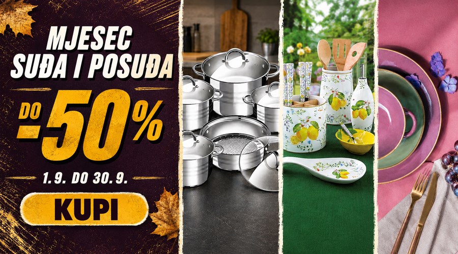 RUJANSKA PROMOCIJA! Od štednjaka do stola  — posuđe i suđe do 50% popusta